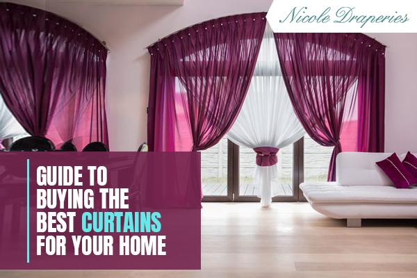 Guide to Buying the Best Curtains for Your Home
