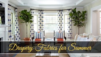 Summer Drapery Fabrics