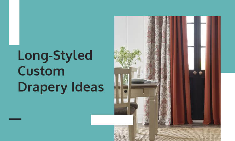 long-styled-custom-drapery-ideas