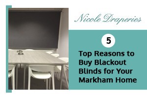Blackout Blinds in Markham