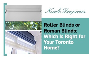 Roman Blinds Toronto