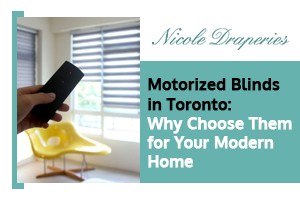 Motorized-Blinds-in-Toronto-Why-Choose-Them-for-Your-Modern-Home