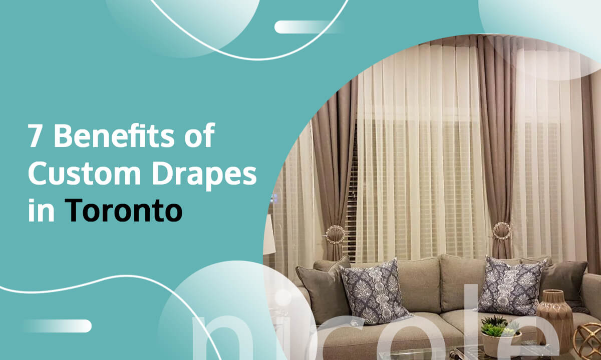 Custom Drapes Toronto