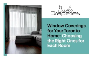 Window Coverings Toronto