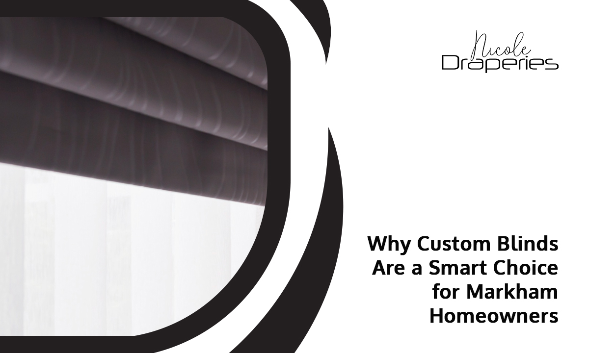 Custom Blinds Are a Smart Choice