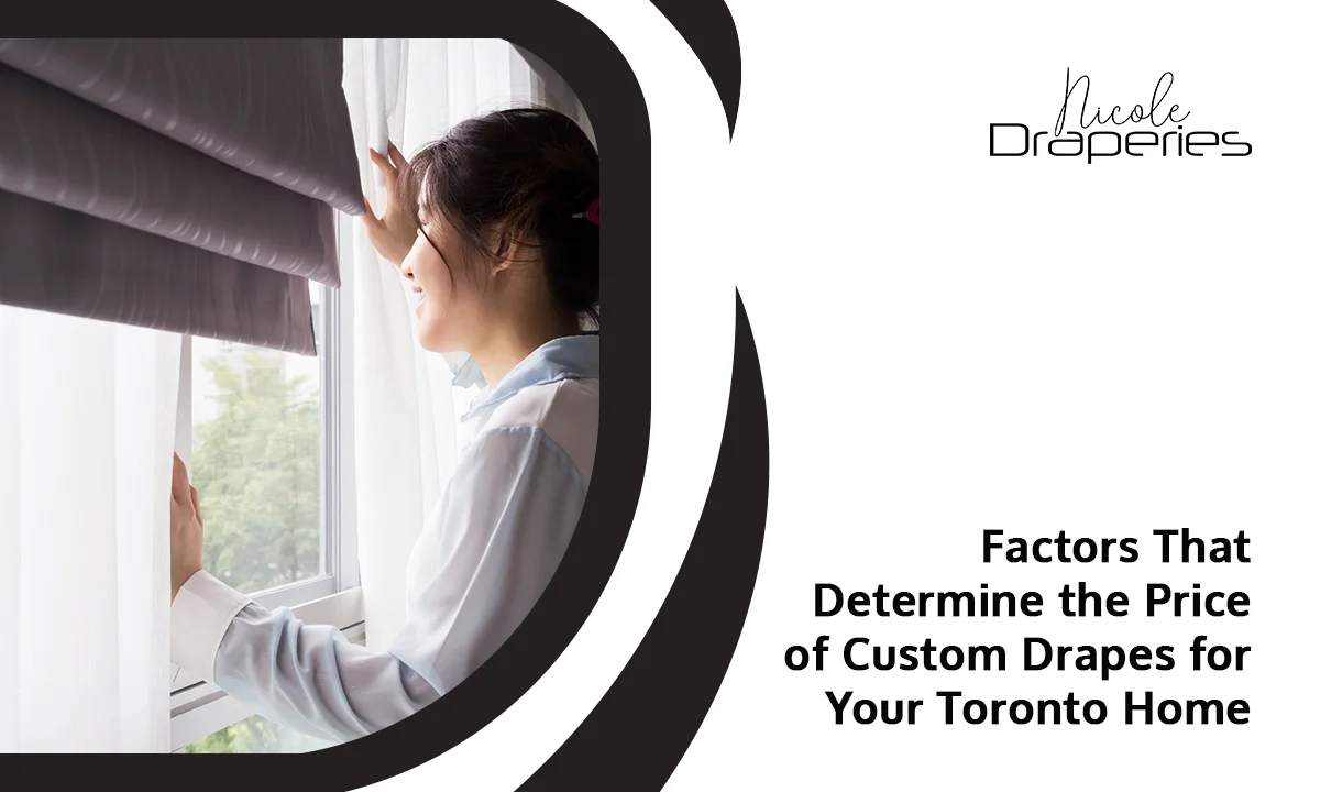 Custom Drapes for Your Toronto Home